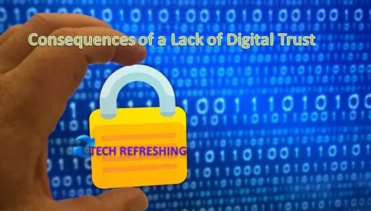 Consequences of a Lack of Digital Trust