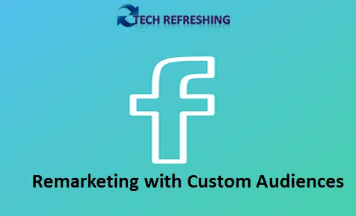 Facebook with Custom Audiences