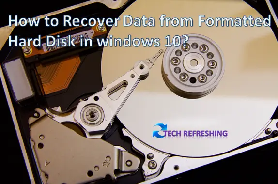 How To Recover Data From Formatted Hard Disk In Windows 10
