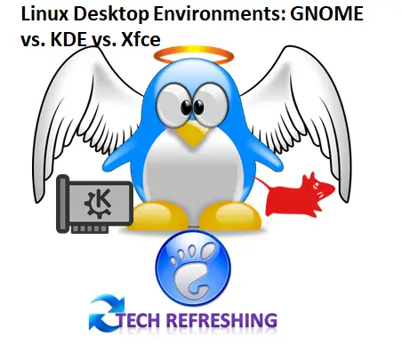 Linux Desktop Environments: GNOME vs. KDE vs. Xfce
