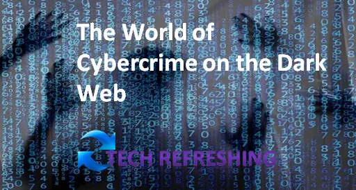 The World of Cybercrime on the Dark Web