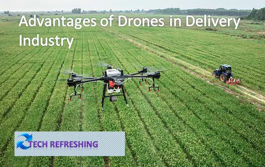 Advantages of Drones in Delivery Industry: