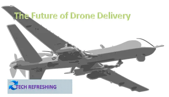 The Future of Drone Delivery: