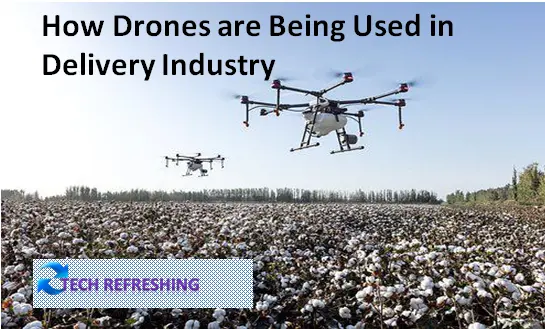 How Drones are Being Used in Delivery Industry: