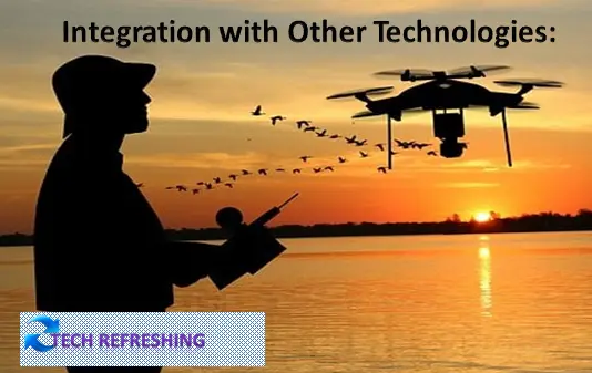 Integration with Other Technologies: