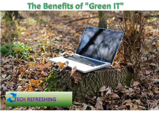 The Benefits of "Green IT"