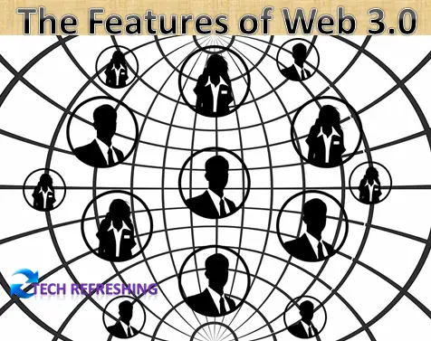 The Features of Web 3.0