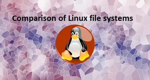 Comparison of Linux file systems: Understanding the difference between popular file systems such as ext4, Btrfs, XFS, and ZFS