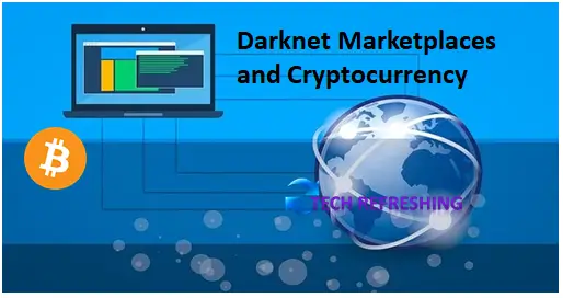 Darknet Marketplaces and Cryptocurrency