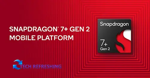 Qualcomm Announces Snapdragon 7+ Gen 2 Mid-Range Chipset with Improved Performance