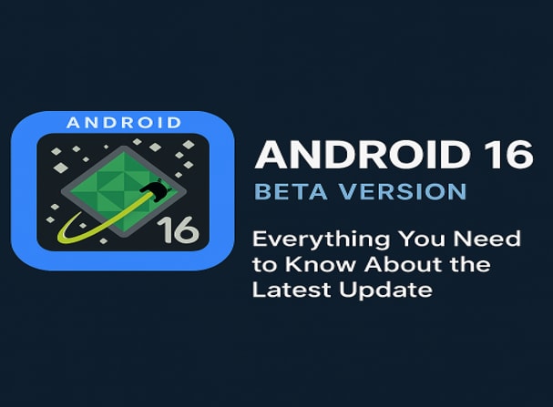 Info Tech Android App Android 16 Beta: Features And Release Info | TechRefreshing – Latest ...
