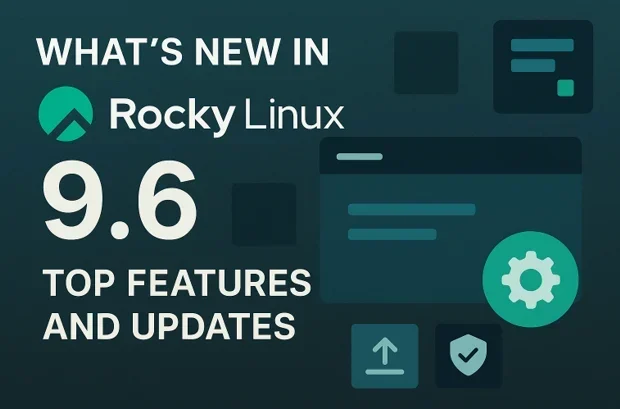 What's New in Rocky Linux 9.6: Top Features and Updates