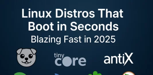 Linux Distros That Boot in Seconds – Blazing Fast in 2025