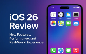 iOS 26 Review: New Features, Performance, and Real-World Experience