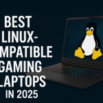 Best Linux-Compatible Gaming Laptops in 2025 33 Best Linux-Compatible Gaming Laptops in 2025