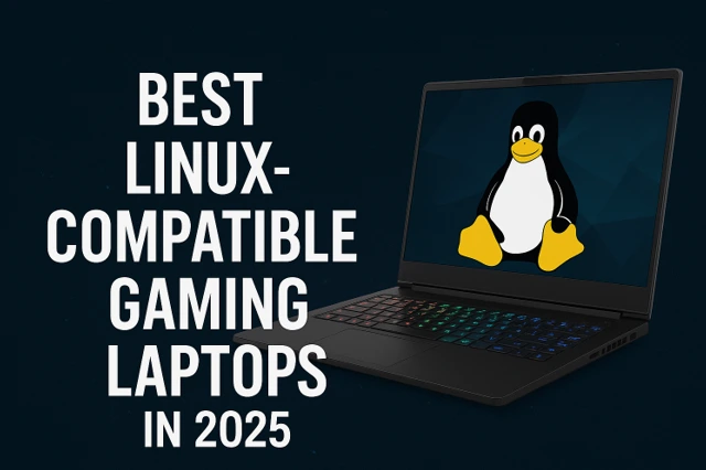 Best Linux-Compatible Gaming Laptops in 2025