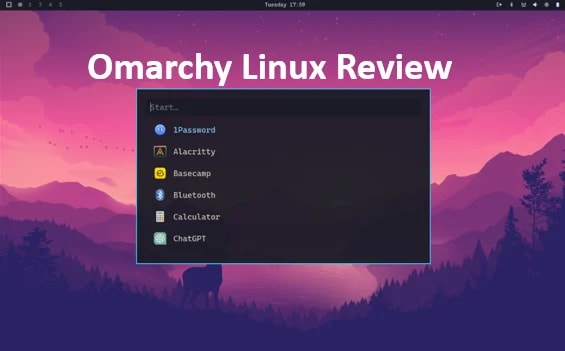 Omarchy Linux Review: A Fresh Take On The Linux Experience ...