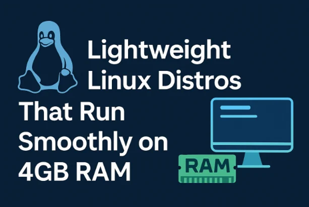 Lightweight Linux Distros That Run Smoothly on 4GB RAM (2025 Guide) 1 Lightweight Linux Distros That Run Smoothly on 4GB RAM