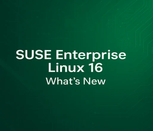 SUSE Enterprise Linux 16: What’s New in SUSE’s Next-Gen Enterprise OS 10 SUSE Enterprise Linux 16: What’s New in SUSE’s Next-Gen Enterprise OS