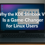 Why the KDE Slimbook VII Is a Game-Changer for Linux Users 32 Why the KDE Slimbook VII Is a Game-Changer for Linux Users