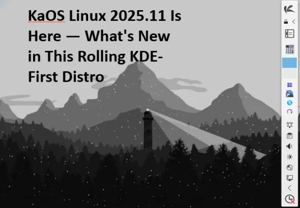 KaOS Linux 2025.11 Is Here — Whats New in This Rolling KDE-First Distro