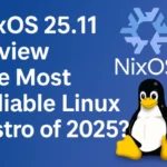 NixOS 25.11 Review The Most Reliable Linux Distro of 2025