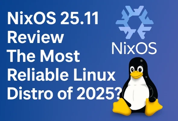 NixOS 25.11 Review The Most Reliable Linux Distro of 2025