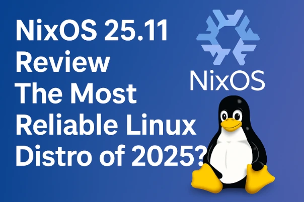 NixOS 25.11 Review: The Most Reliable Linux Distro of 2025? 6 NixOS 25.11 Review The Most Reliable Linux Distro of 2025