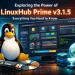 Exploring the Power of LinuxHub Prime v3.1.5 Everything You Need to Know
