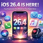 iOS 26.4 Is Here: Top Features You Need to Try Right Now
