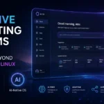 AI-Native Operating Systems: The Future Beyond Windows and Linux
