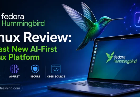 Fedora Hummingbird Linux Review: A Fast New AI-First Linux Platform 18 Fedora Hummingbird Linux Review: A Fast New AI-First Linux Platform