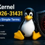 Linux Kernel CVE-2026-31431 Explained in Simple Terms