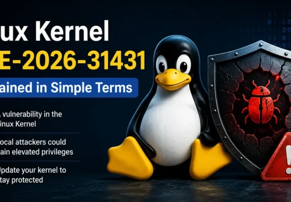 Linux Kernel CVE-2026-31431 Explained in Simple Terms