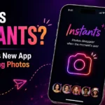 What Is Instants? Instagram's New App for Vanishing Photos (2026)