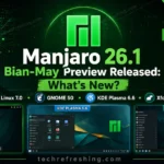 Manjaro 26.1 Bian-May Preview Released: What's New?