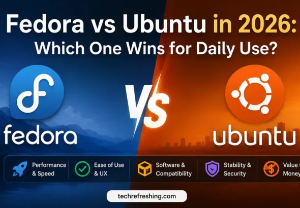 Fedora vs Ubuntu in 2026: Which One Wins for Daily Use?