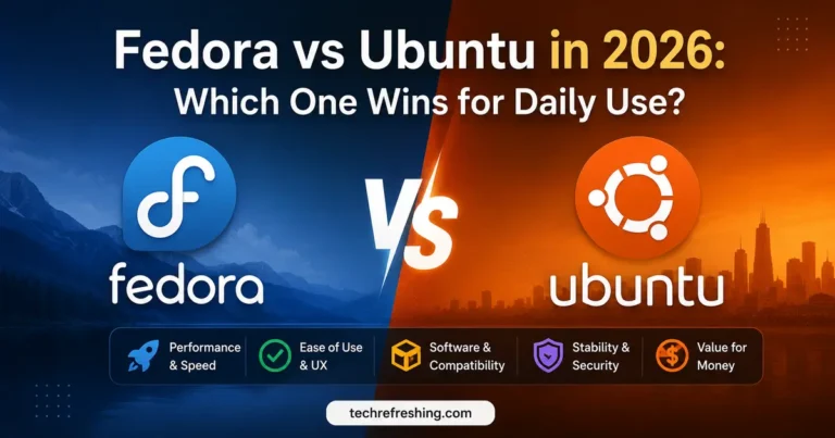Fedora vs Ubuntu in 2026: Which One Wins for Daily Use?