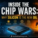 Inside the Chip Wars: Why Silicon Is the New Oil