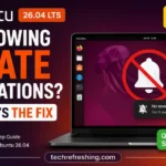 Ubuntu 26.04 Not Showing Update Notifications? Here's the Fix