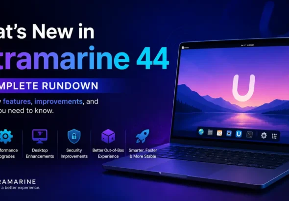 What's New in Ultramarine 44 — A Complete Rundown