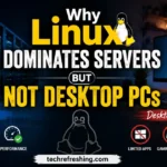 Why Linux Dominates Servers but Not Desktop PCs