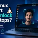 Does Linux Support Face Unlock on Laptops (2026 Guide)