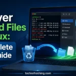 How to Recover Deleted Files on Linux: A Complete 2026 Guide