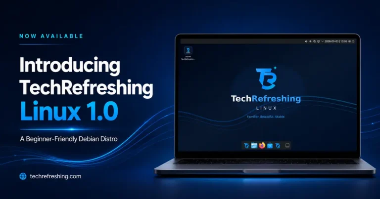 Introducing TechRefreshing Linux 1.0 beginner-friendly Debian KDE Plasma distribution